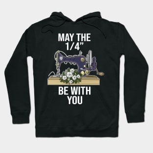 May The 1-4 Be With You Sewing Machine Quilting Hoodie